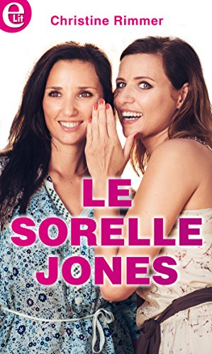 Christine Rimmer - Le sorelle Jones  (2016)
