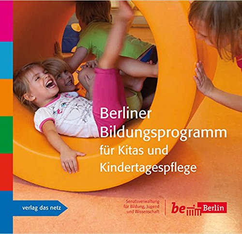 Download Berliner Bildungsprogramm für Kitas und Kindertagespflege Download Berliner Bildungsprogramm für Kitas und Kindertagespflege