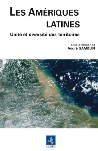 Download Les Amériques latines : Unité et diversité des territoires (Diem) Download Les Amériques latines : Unité et diversité des territoires (Diem)