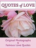 Image de Quotes Of Love: A Compilation of Quotations & Original Photographs For