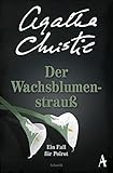 Bücher Neuerscheinungen 2022 - Der Wachsblumenstrauß: Ein Fall für Poirot von Agatha Christie