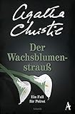 'Der Wachsblumenstrauß: Ein Fall für Poirot' von Agatha Christie