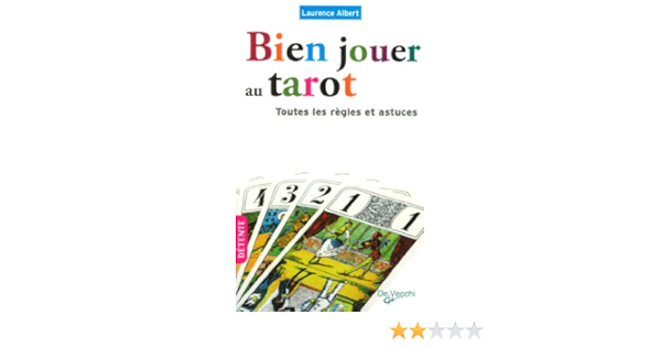 Amazon Fr Bien Jouer Au Tarot Toutes Les Regles Et Astuces Albert Laurence Livres Amazon Fr Bien Jouer Au Tarot Toutes Les Regles Et Astuces Albert Laurence Livres
