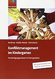 Konfliktmanagement im Kindergarten: Verständigungsprozesse im Team gestalten by 