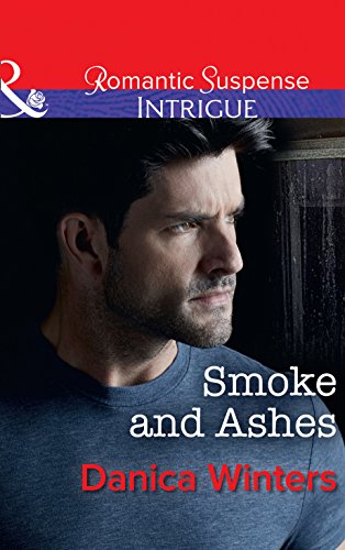 Download Smoke And Ashes (Mills & Boon Intrigue) Download Smoke And Ashes (Mills & Boon Intrigue)
