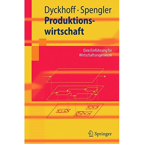 [PDF] Download Produktionswirtschaft: Eine Einführung für Wirtschaftsingenieure: Eine Einfuhrung Fur Wirtschaftsingenieure (Springer-Lehrbuch) Kostenlos