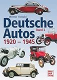  Deutsche Autos Band 2: 1920-1945