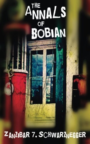 Preisvergleich Produktbild The Annals of Bobian (The Chronicles of The Bobian)