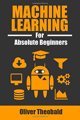 Download Pdf Machine Learning For Absolute Beginners A Plain