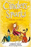  Cinders and Sparks: Goblins and Gold (Cinders and Sparks, Book 3) (English Edition)