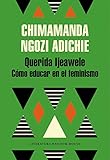 Image de Querida Ijeawele. Cómo educar en el feminismo