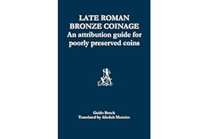 Late Roman Bronze Coinage: An attribution guide for poorly preserved coins