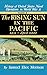 Rising Sun in the Pacific: 1931 - April 1942 - Volume 3 by 