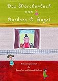 Das Märchenbuch von Barbara C. Engel: Liebevoll gesammelt für Sara Lena und Hannah Rebecca by 