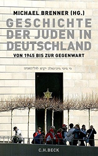 Download Geschichte der Juden in Deutschland von 1945 bis zur Gegenwart: Politik, Kultur und Gesellschaft