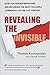 Revealing the Invisible: How Our Hidden Behaviors Are Becoming the Most Valuable Commodity of the 21st Century by 