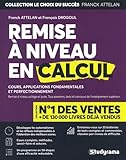 Remise à niveau en calcul - Cours, application fondamentales et perfectionnement