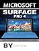 Produktbild Microsoft Surface Pro 4: The Complete Beginner's Guide
