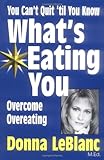Image de You Can't Quit Until You Know What's Eating You: Overcoming Compulsive Eating