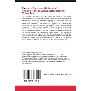Evaluación de un Sistema de Producción de Arroz Orgánico en Colombia: Producción de Arroz Orgánico Bajo e