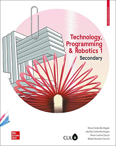 TECHNOLOGY, PROGRAMMING AND ROBOTICS 1 SEC ING Student book: Secondary education