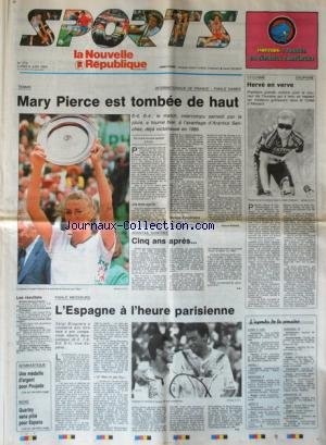NOUVELLE REPUBLIQUE SPORT (LA) [No 279] du 06/06/1994 - MARY PIERCE EST TOMBEE DE HAUT - ARANTXA SANCHEZ - CYCLISME / HERVE EN VERVE - GYM / POUJADE - BOXE / QUARTEY ET ESPANA en ligne
