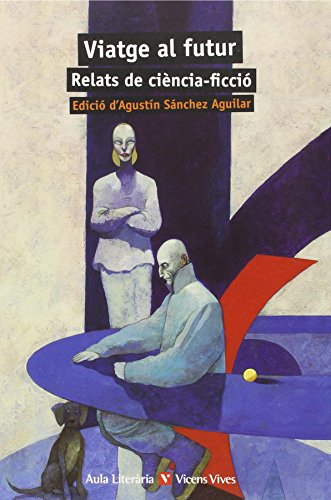 Viatge Al Futur Relats De Ciencia Ficcio (Aula Literària)