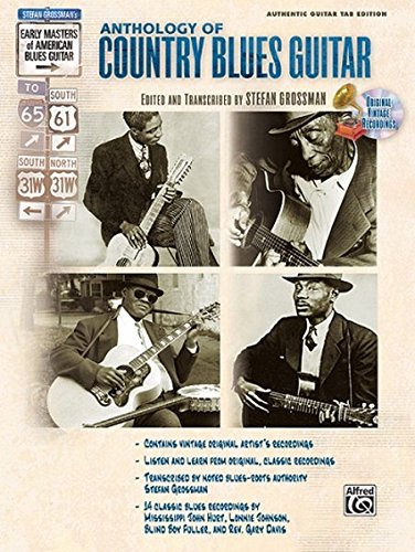The Anthology of Country Blues Guitar (Stefan Grossman's Early Masters of American Blues Guitar)