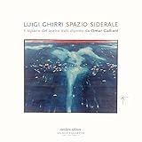 Image de Spazio siderale. Il sipario del teatro Valli dipinto da Omar Galliani. Ediz. italiana e inglese