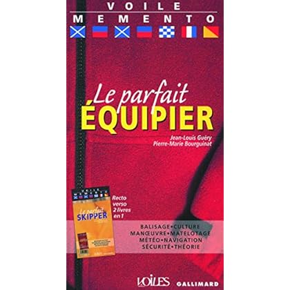 Le parfait équipier - Le parfait skipper Le parfait équipier - Le parfait skipper