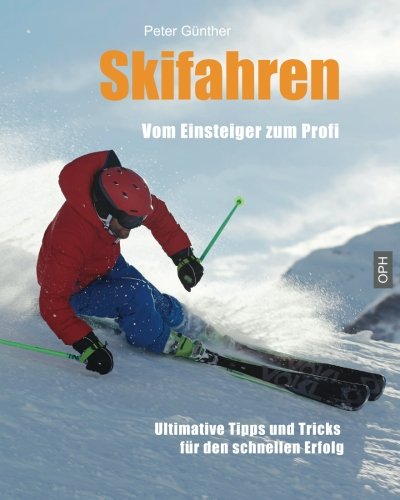 Kindle Book Skifahren Vom Einsteiger zum Profi: Ultimative Tipps für den schnellen Erfolg