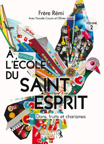 Télécharger A l'école du Saint-Esprit - dons, fruits et charismes - volume 2 PDF Ebook En Ligne