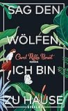 Image de Sag den Wölfen, ich bin zu Hause: Roman