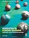Introduction to Economic Geography: Globalization, Uneven Development and Place by 