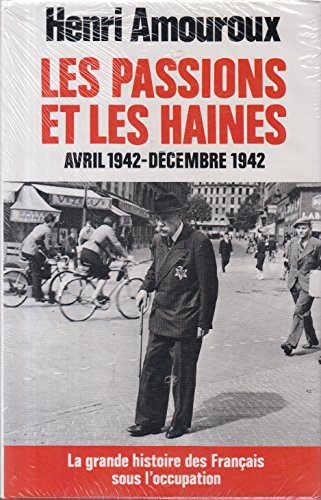 couverture de : Les Passions et les Haines Avril 1942- D&eacute;cembre 1942