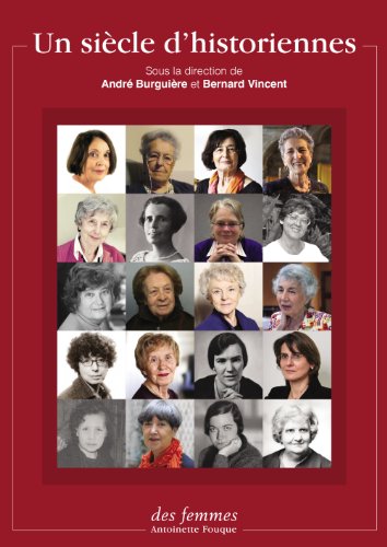 Un siècle d'historiennes francais Un siècle d'historiennes francais