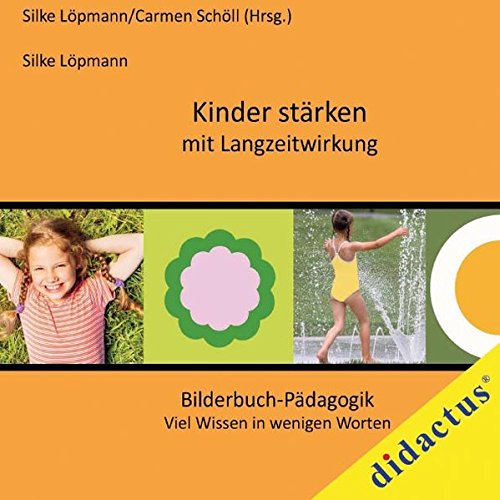 Download Kinder stärken mit Langzeitwirkung: Bilderbuch-Pädagogik Viel Wissen in wenig Worten - Band 3 Download Kinder stärken mit Langzeitwirkung: Bilderbuch-Pädagogik Viel Wissen in wenig Worten - Band 3