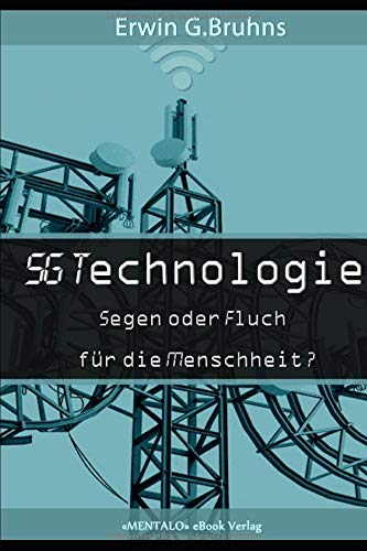 Preisvergleich Produktbild 5G Technologie: Segen oder Fluch für die Menschheit