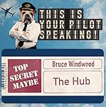The Hub: This Is Your Pilot Speaking, An Audible Original Pilot