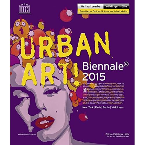 Urban Art! Biennale 2015 : Katalog Urban Art! Biennale 2015 : Katalog