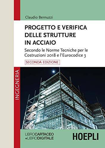 Progetto e verifica delle strutture in acciaio. Con e-book libro
