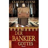 Der Bankier Gottes: Roman