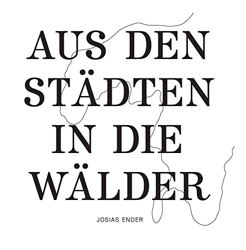 Preisvergleich Produktbild Aus den Städten in die Wälder