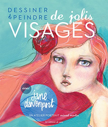Dessiner & peindre de jolis visages