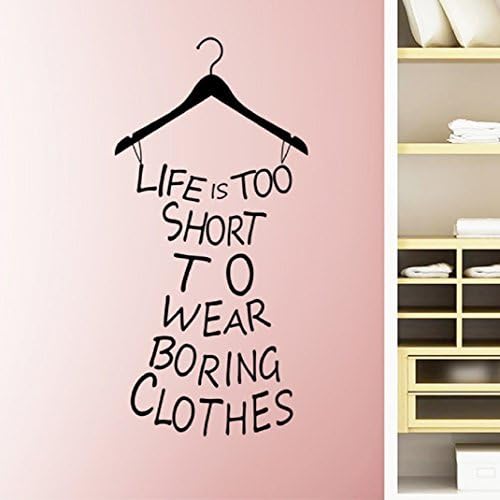 Yistu Wall Art Sticker, Life Is Too Short To Wear Boring Clothes Vinyl Decal Mural (Black)