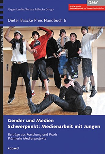 Gender und Medien: Schwerpunkt: Medienarbeit mit Jungen (Dieter Baacke Preis Handbuch)
