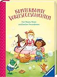 Kunterbunte Vorlesegeschichten - Von Hexen, Nixen und besten Freundinnen (Vorlese- und Familienbücher) by