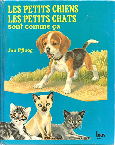 Les Petits chiens, les petits chats sont comme ça gratuit Les Petits chiens, les petits chats sont comme ça gratuit