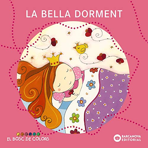 La Bella Dorment (Llibres infantils i juvenilsEl bosc de colors)