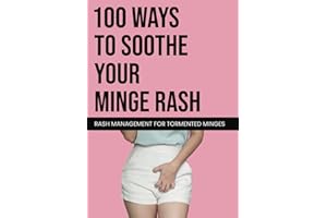 100 Ways to Soothe Your Minge Rash: Blush-Inducting Notebook for Adults - Rude Gag Gift Designed to Embarrass Friends, Family, and Co-workers | Outrageously Funny